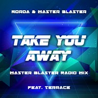 Take You Away [Master Blaster Radio Mix]