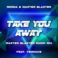 Norda, Master Blaster, Terrace – Take You Away [Master Blaster Radio Mix]