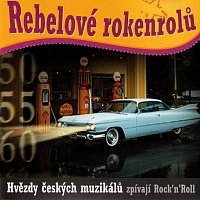 Rebelové rokenrolů: Hvězdy českých muzikálů zpívají Rock'n'Roll