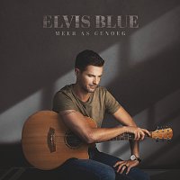 Elvis Blue – Meer As Genoeg