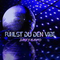 JAMES MANDO – Fühlst du den Vibe