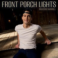 Braedon Barnhill – Front Porch Lights