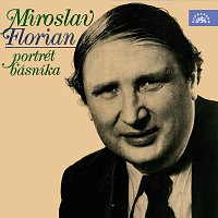 Různí interpreti – Miroslav Florian - Portrét básníka