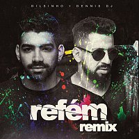 Dilsinho & Dennis – Refém (Dennis DJ Remix)