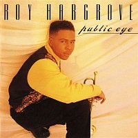 Roy Hargrove – Public Eye