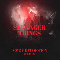 Přední strana obalu CD Stranger Things [Noyz & Datamotion Remix]