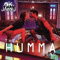 A. R. Rahman, Badshah, Tanishk Bagchi, Shashaa Tirupati & Jubin Nautiyal – The Humma Song (From "OK Jaanu")