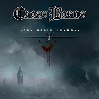 Cross Borns – Egy másik London