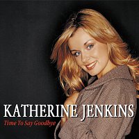 Katherine Jenkins – Time To Say Goodbye