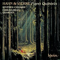 Stephen Coombs, Chilingirian Quartet – Hahn & Vierne: Piano Quintets