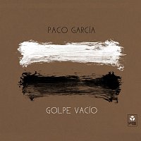 Paco García – Golpe Vacío