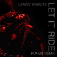 Lenny Kravitz – Let It Ride (Kungs Remix)