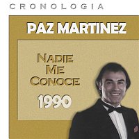 Paz Martinez – Paz Martínez Cronología - Nadie Me Conoce (1990)