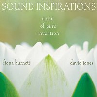 Fiona Burnett, David Jones – Sound Inspirations: Music Of Pure Invention [Live]