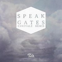 Speak – Gates [EXROYALE Remix]