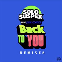Solo Suspex, Jodie Connor – Back To You [Remixes]