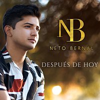Neto Bernal – Después De Hoy