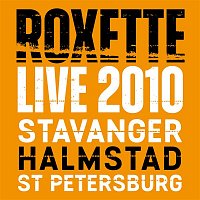 Roxette – Live 2010 Stavanger Halmstad St Petersburg