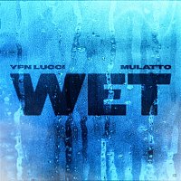 YFN Lucci – Wet (feat. Mulatto) [Remix]