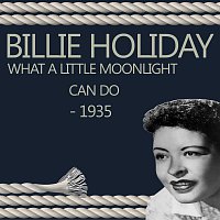 Billie Holiday – What A Little Moonlight Can Do