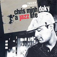 Chris Minh Doky – A Jazz Life - The Very Best Of