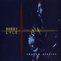 Bobby Lyle – Rhythm Stories