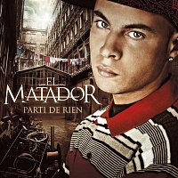 El Matador – Parti de rien