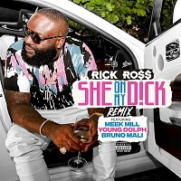 Rick Ross, Meek Mill, Young Dolph & Bruno Mali – She On My Dick (Remix)