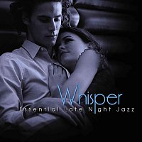 Různí interpreti – Whisper: Essential Late Night Jazz
