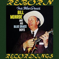 Bill Monroe And His Bluegrass Boys – Mr. Bluegrass (HD Remastered)