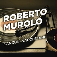 Roberto Murolo – Canzoni napoletane