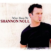 Shannon Noll – What About Me