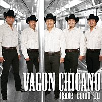 Vagon Chicano – Nadie Como Tu