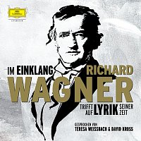 Teresa Weiszbach, David Kross – Im Einklang. Richard Wagner trifft auf Lyrik seiner Zeit