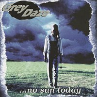Grey Daze – No Sun Today