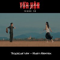 Trung T? – V?a H?n V?a Yeu [Tropical Version/ Rain Remix]