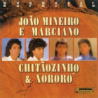 Joao Mineiro & Marciano, Chitaozinho & Xororó – Especial