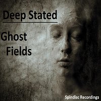 Deep Stated – Ghost Fields