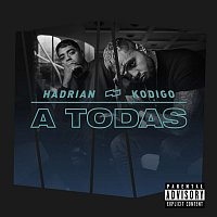 Hadrian & Kodigo – A Todas