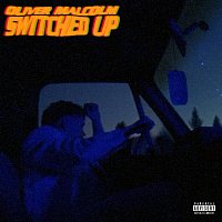 Oliver Malcolm – Switched Up