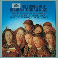 Pro Cantione Antiqua, Bruno Turner – The Flowering of Renaissance Choral Music