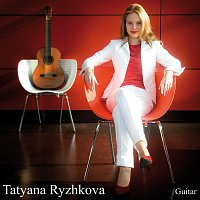 Tatyana Ryzhkova – Tatyana Ryzhkova Guitar