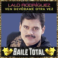 Lalo Rodríguez – Ven Devórame Otra Vez [Baile Total]