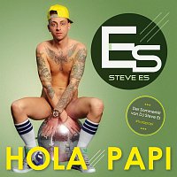Steve Es – Hola Papi