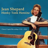 Jean Shepard – Honky Tonk Heroine: Classic Capitol Recordings 1952-1964