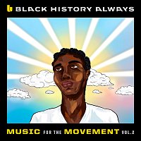 Různí interpreti – Black History Always / Music For the Movement Vol. 2