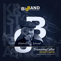 DrummingCellist, Big Band RTV Slovenija – Floating Sand