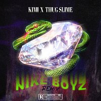 Kimi, Thug Slime – Nike Boyz [Remix]