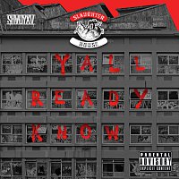 Slaughterhouse – Y'all Ready Know