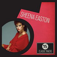 Sheena Easton – 15 Classic Tracks: Sheena Easton